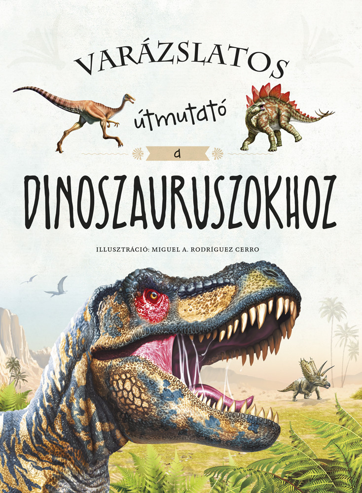 Varázslatos útmutató a dinoszauruszokhoz – fő nézet