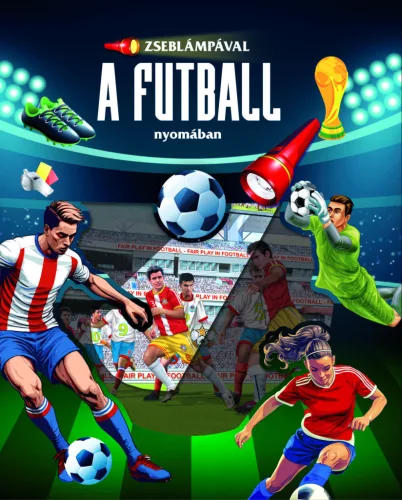 Zseblámpával - A futball nyomában